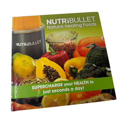 NutriBullet Natural Healing Foods Hardcover Book Sealed