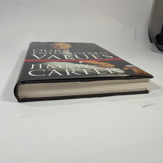 Our Endangered Values America's Moral Crisis by Jimmy Carter Hardcover 2005
